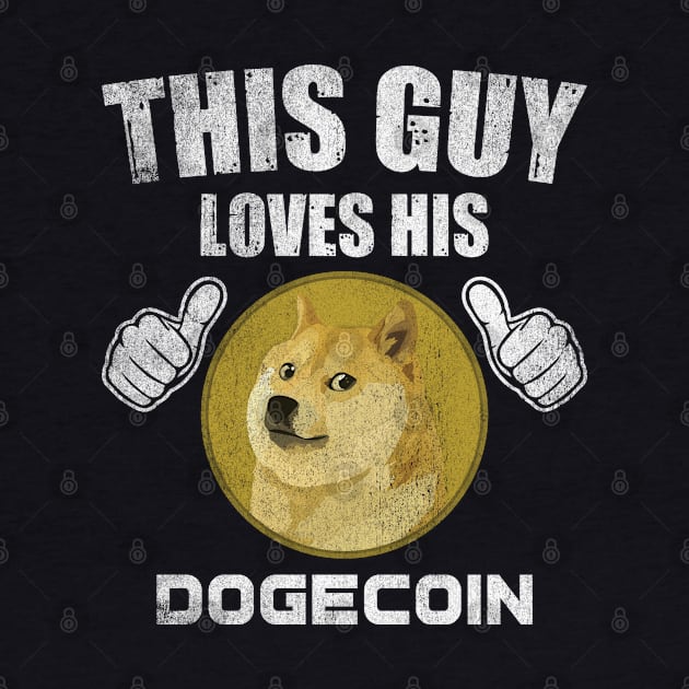 This Guy Loves His Dogecoin DOGE Coin Valentine Crypto Token Cryptocurrency Blockchain Wallet Birthday Gift For Men Women Kids by Thingking About